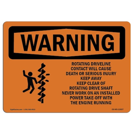 Signmission OSHA WARNING Sign, Rotating Driveline Contact Cause Death, 18in X 12in Alum, 12" W, 18" L, Landscape OS-WS-A-1218-L-12827